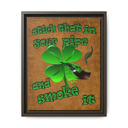 stick that in your pipe and smoke it - framed canvas art (brown papyrus)