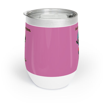 I don't care that your grey - Chill Wine Tumbler (light pink)