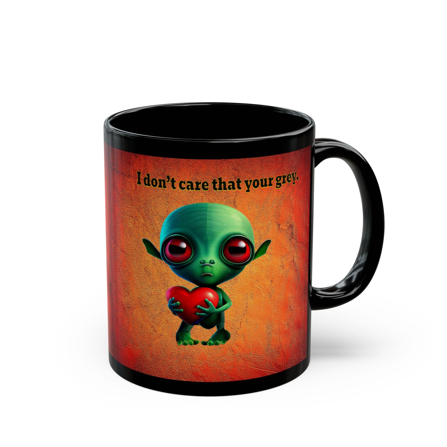 I don't care that your grey - Black Mug (burnt orange)