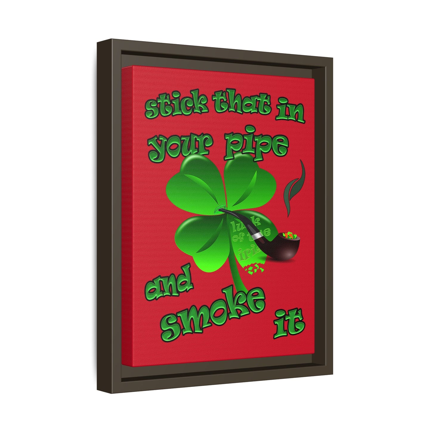stick that in your pipe and smoke it - framed canvas art (dark red)