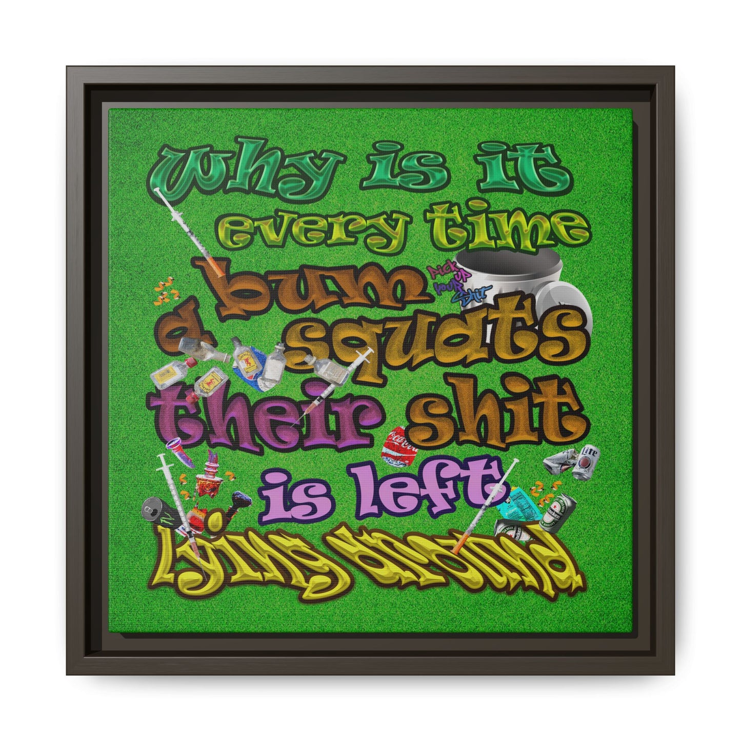 the bum's shit - framed canvas art (green turf)