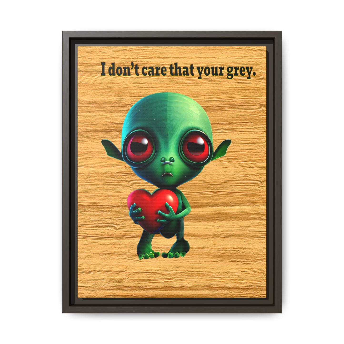 I don't care that your grey - framed canvas art (butterscotch wood finish)