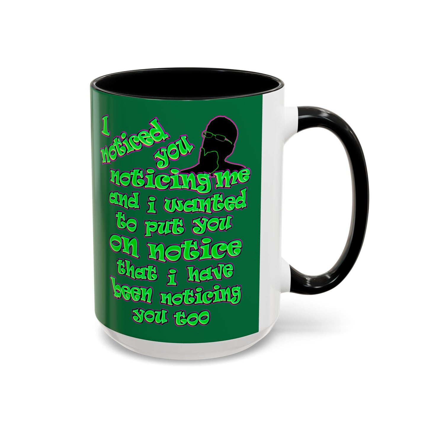 noticed you noticing - Accent Mug (dark green)