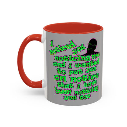 noticed you noticing - Accent Mug (light grey)