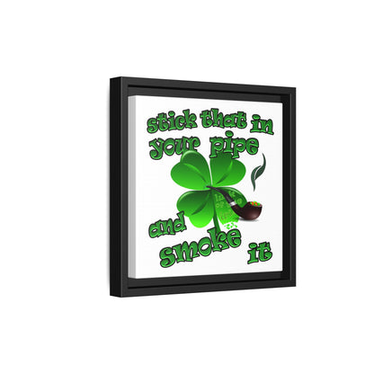 stick that in your pipe and smoke it - framed canvas art (white)