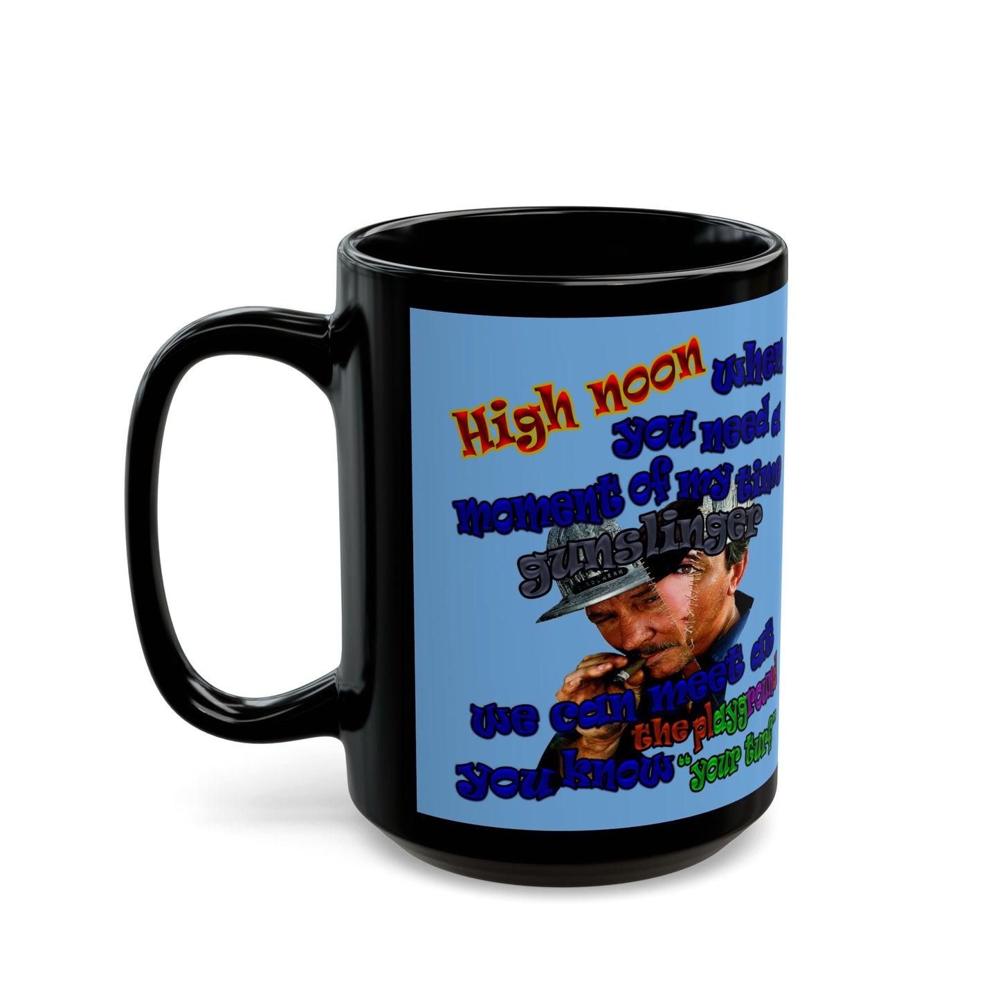 high noon - Black Mug (light blue)