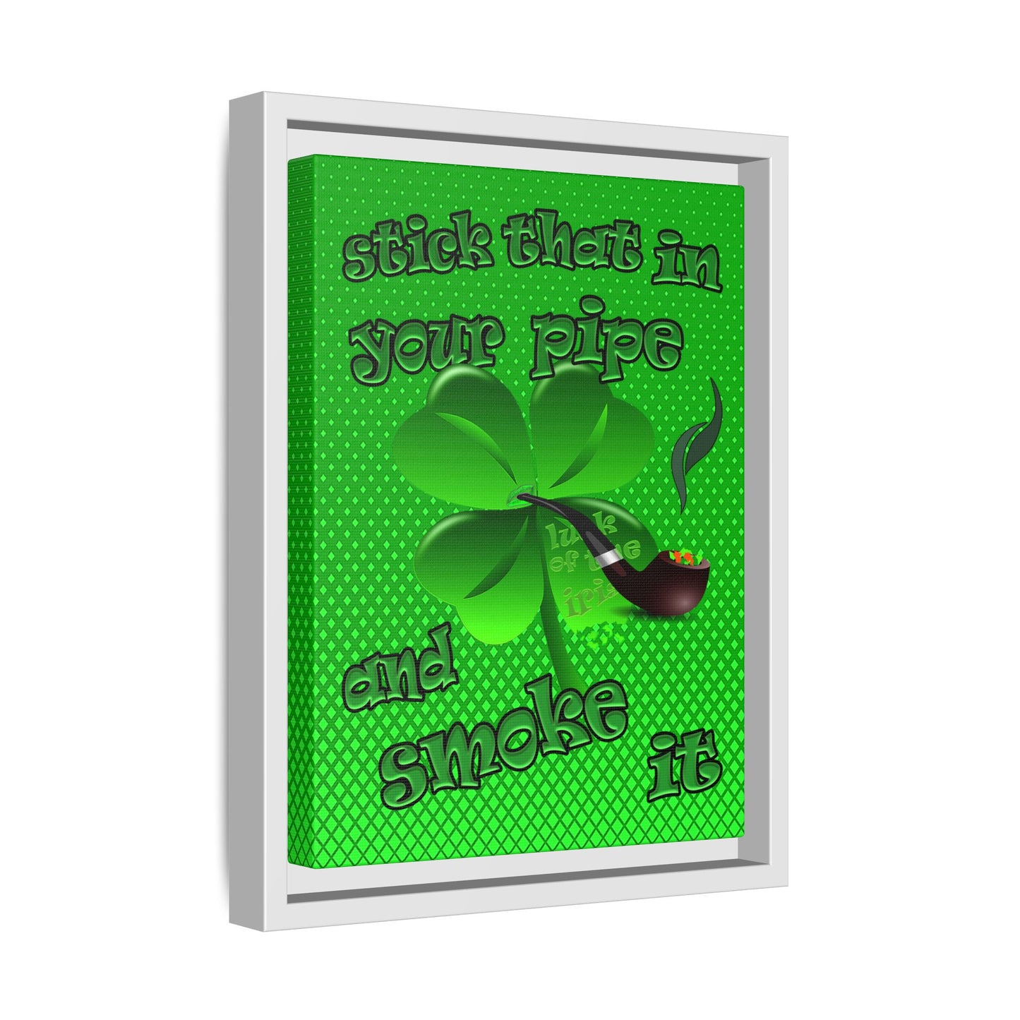 stick that in your pipe and smoke it - framed canvas art (logo green)