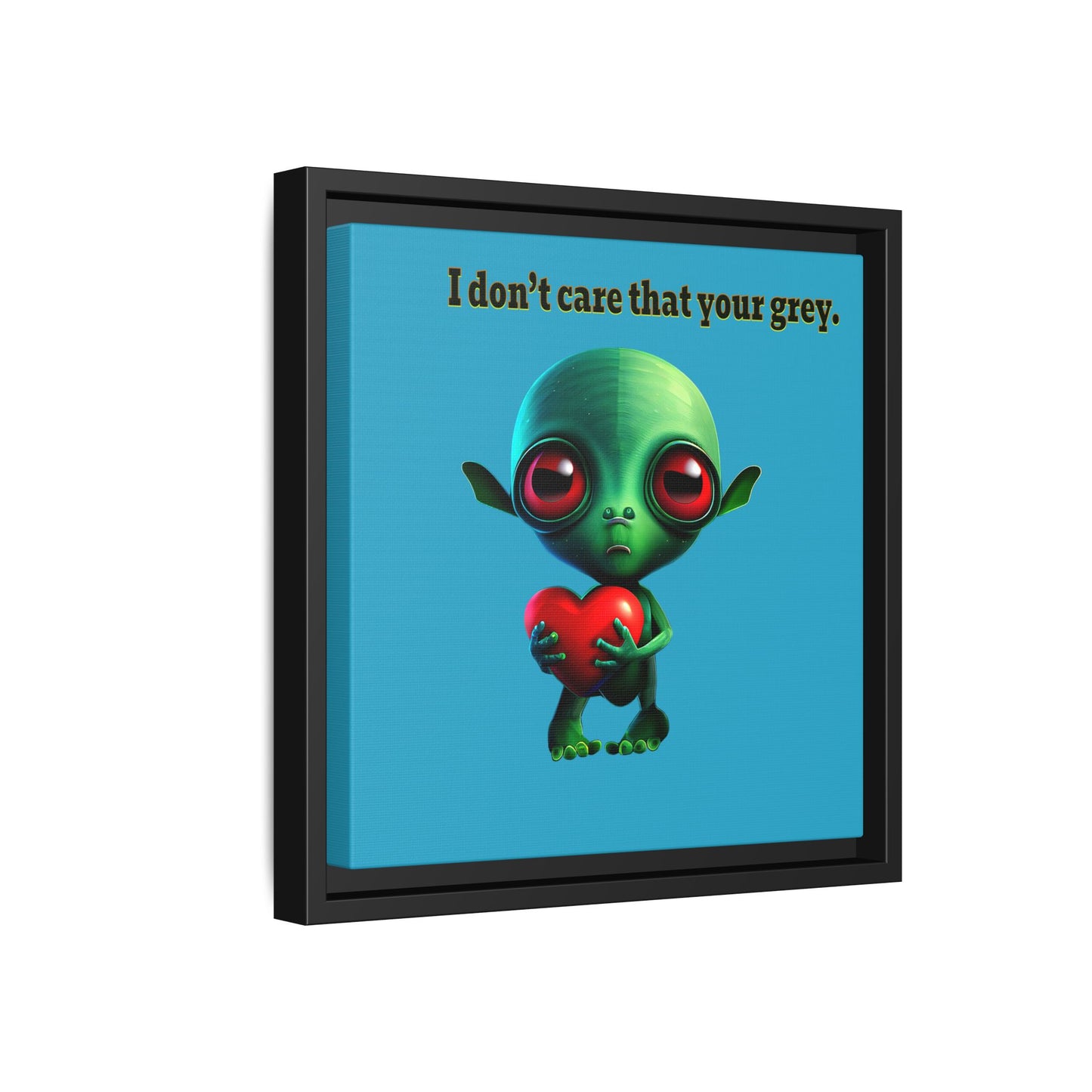 I don't care that your grey - framed canvas art (turquoise)