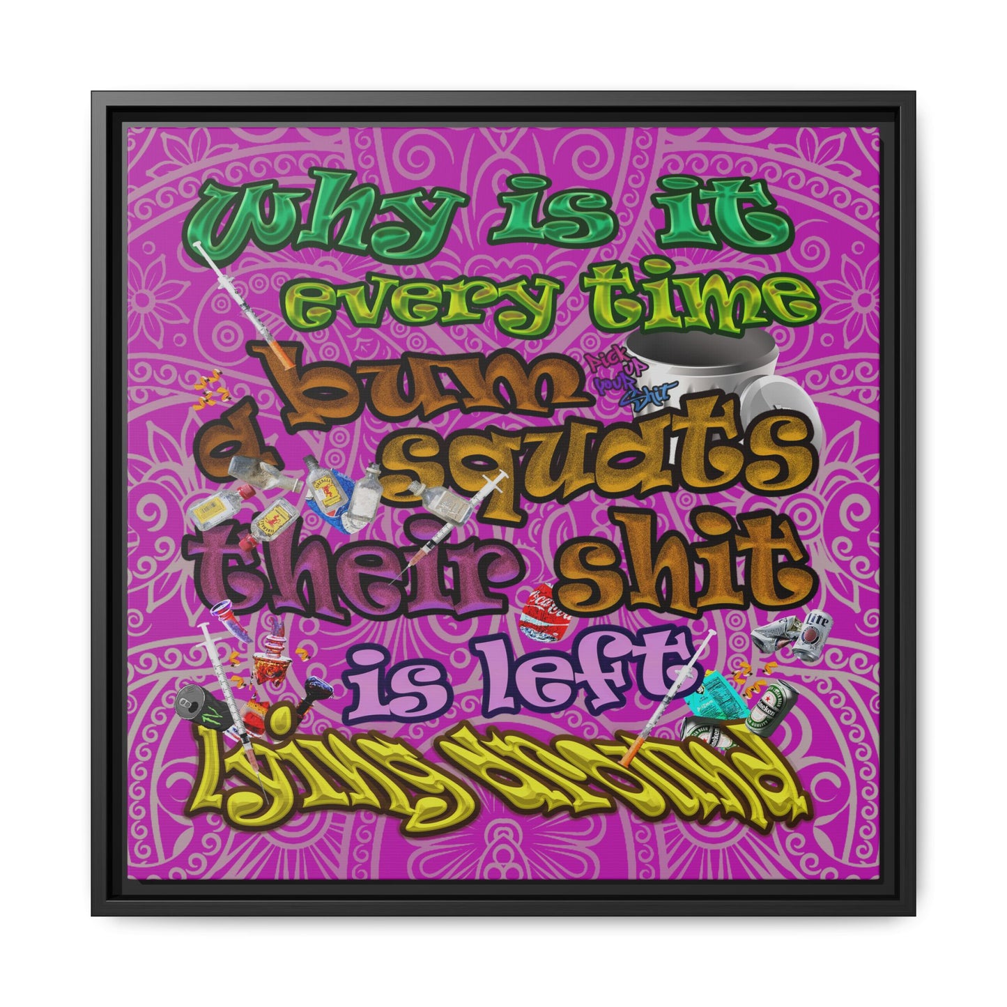 the bum's shit - framed canvas art (pink swirl)