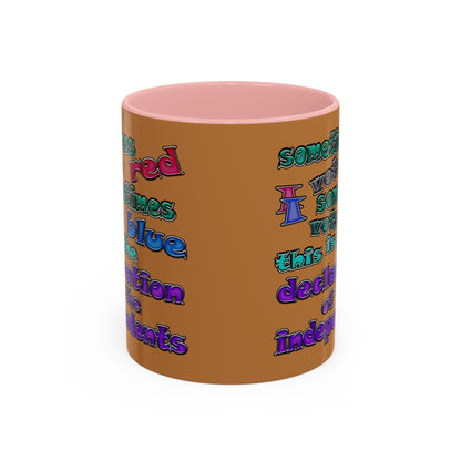 declaration of the independents - Accent Mug (light brown)
