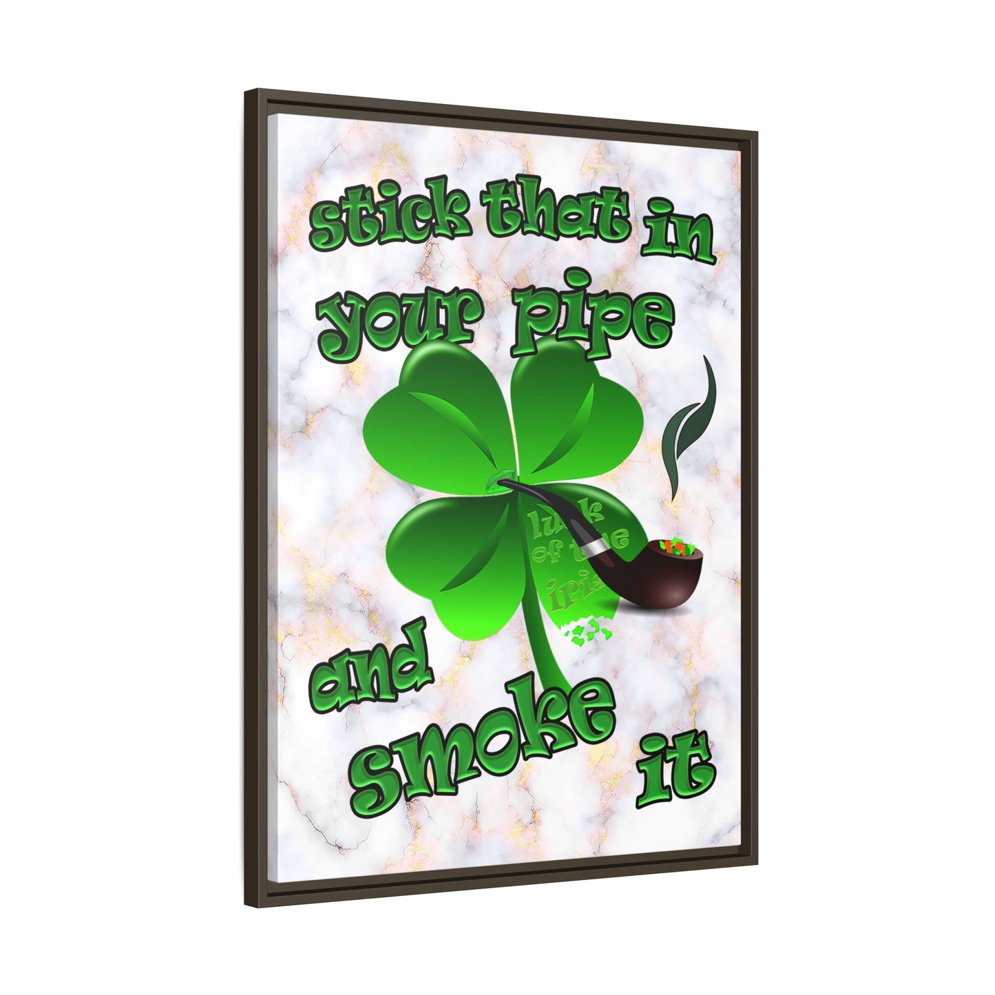 stick that in your pipe and smoke it - framed canvas art (white marble)