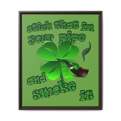 stick that in your pipe and smoke it - framed canvas art (green)