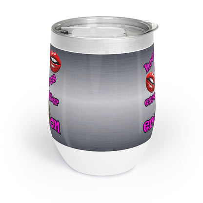 hoes b4 bros - Chill Wine Tumbler (brushed nickel)