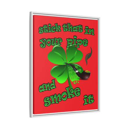 stick that in your pipe and smoke it - framed canvas art (red)