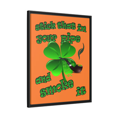 stick that in your pipe and smoke it - framed canvas art (crusta)