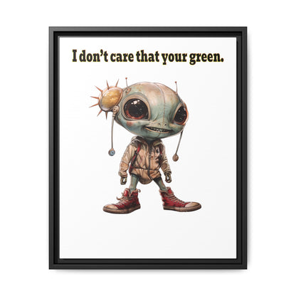 I don't care that your green - framed canvas art