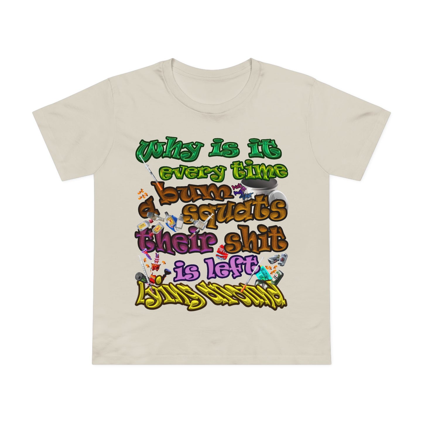 the bum's shit - Women’s Maple Tee