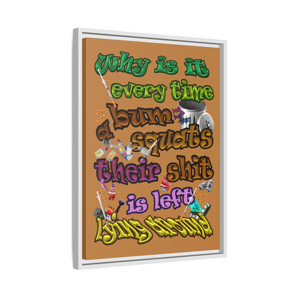 the bum's shit - framed canvas art (light brown)