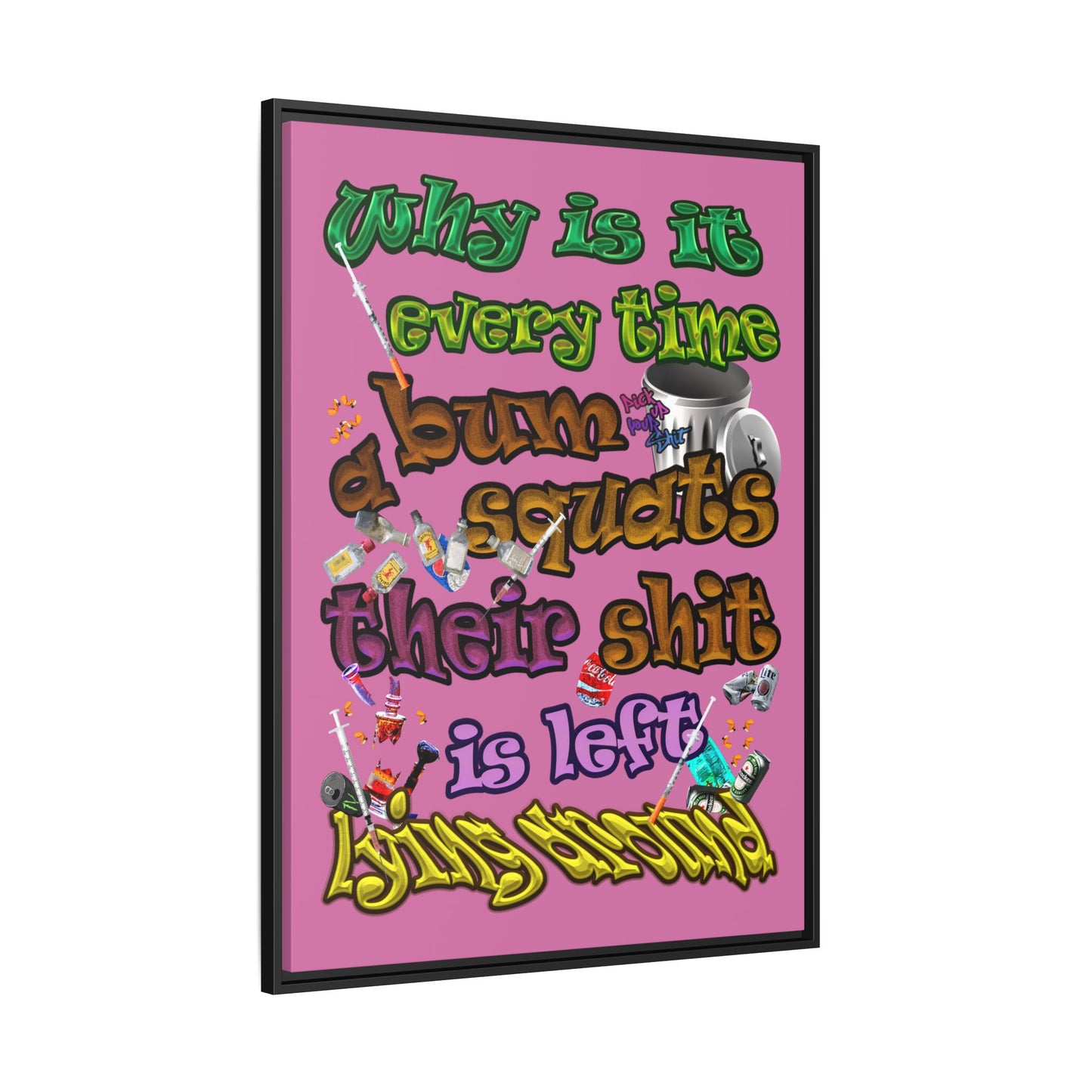 the bum's shit - framed canvas art (light pink)