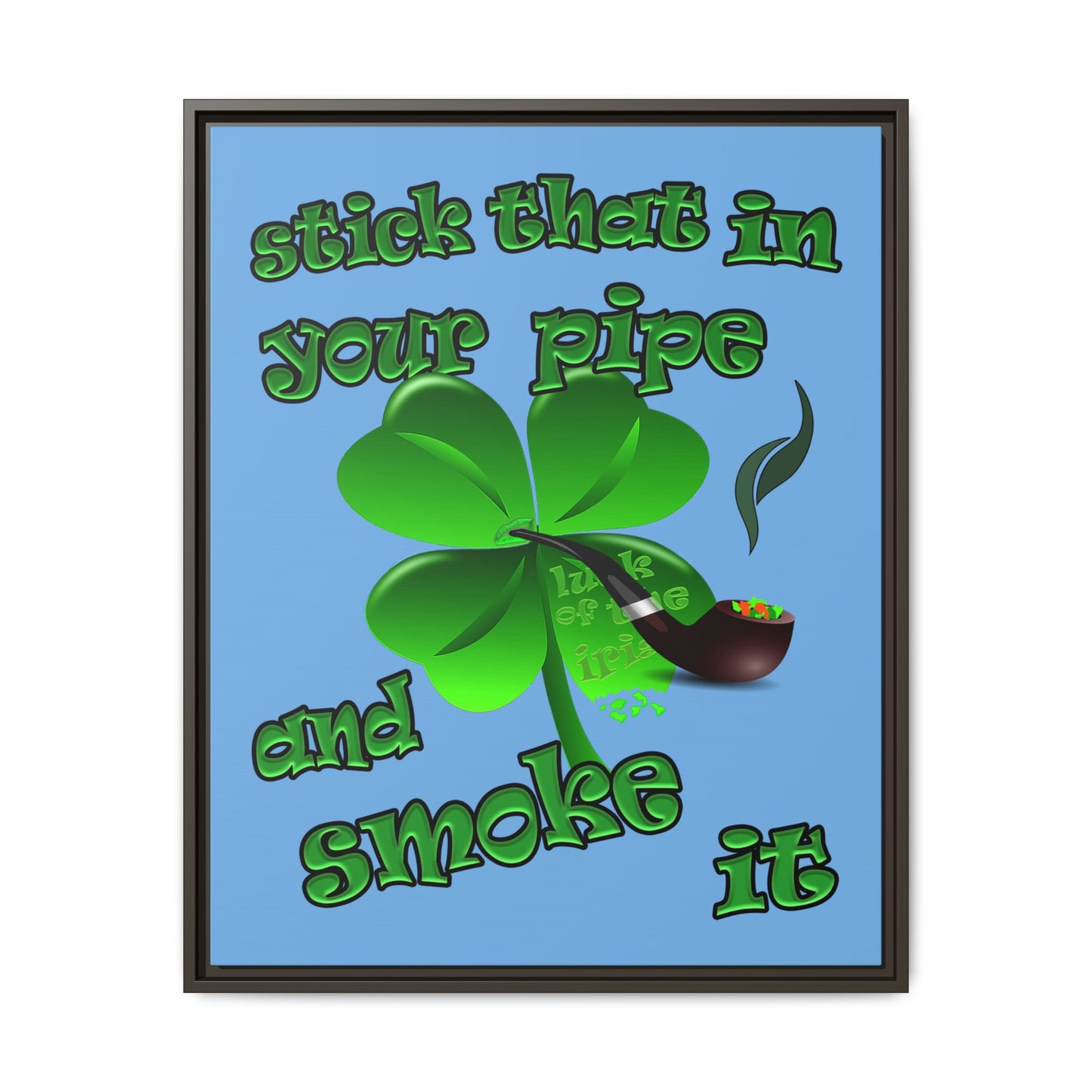 stick that in your pipe and smoke it - framed canvas art (light blue)