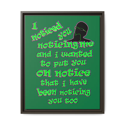 noticed you noticing - framed canvas art (dark green)