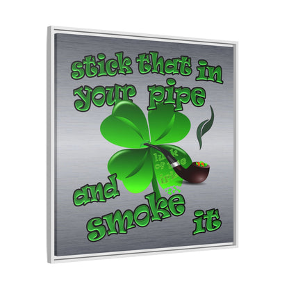 stick that in your pipe and smoke it - framed canvas art (brushed nickel)