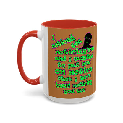 noticed you noticing - Accent Mug (light brown)