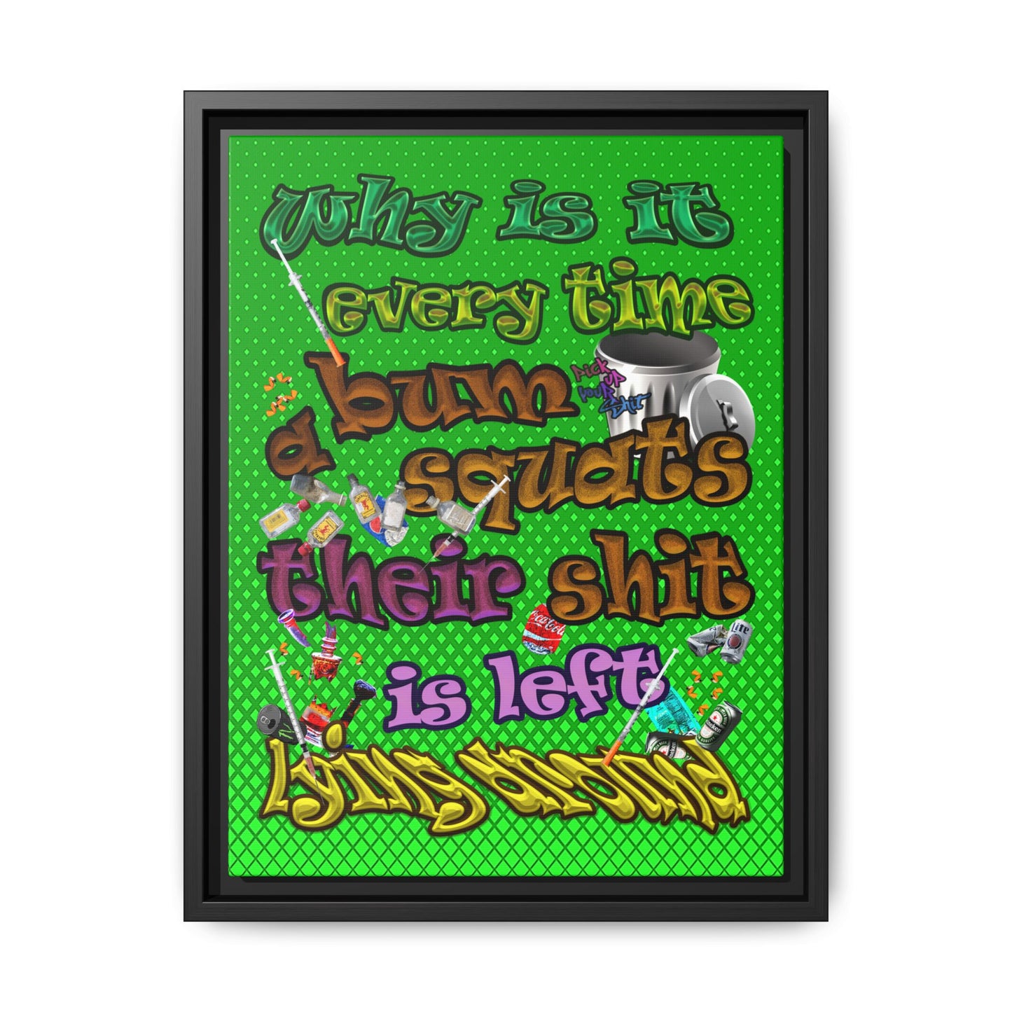 the bum's shit - framed canvas art (logo green)