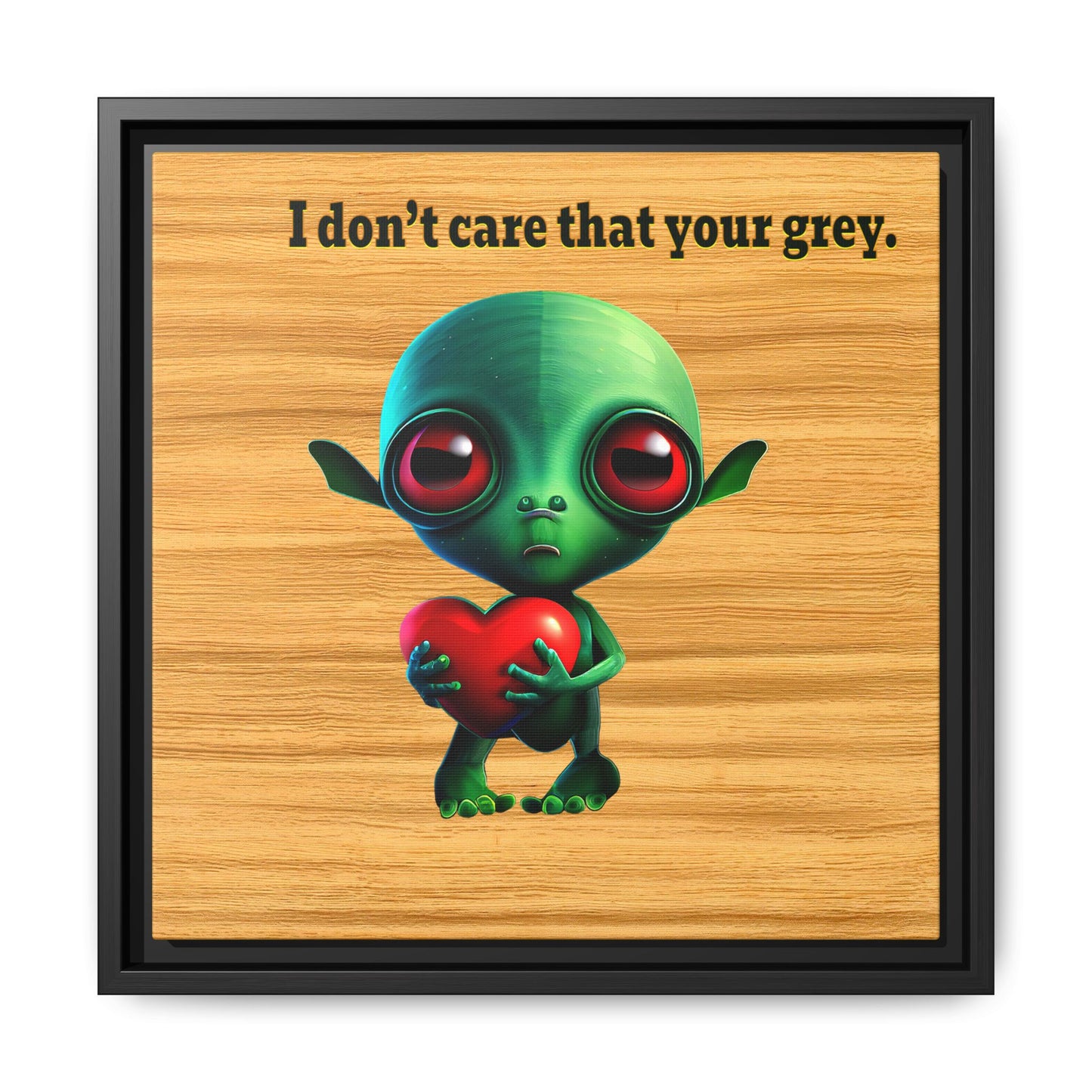 I don't care that your grey - framed canvas art (butterscotch wood finish)
