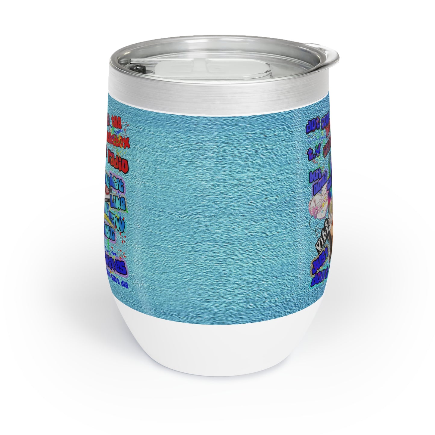 drop the beat - Chill Wine Tumbler  (faded blue)