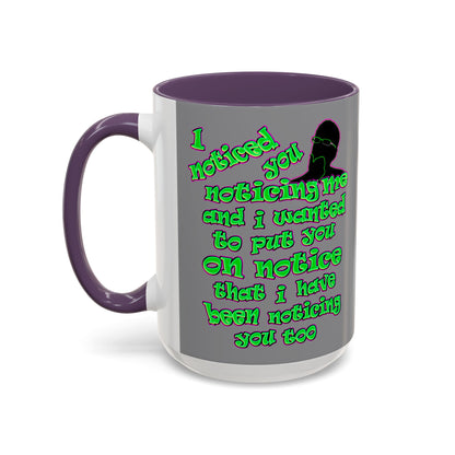 noticed you noticing - Accent Mug (grey)