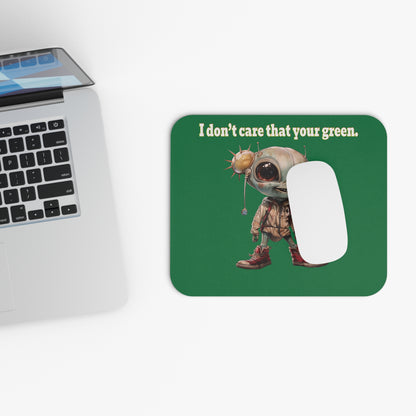 I don't care that your green - Mouse Pad (Rectangle) (dark green)
