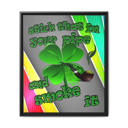 stick that in your pipe and smoke it - framed canvas art (rainbow split)