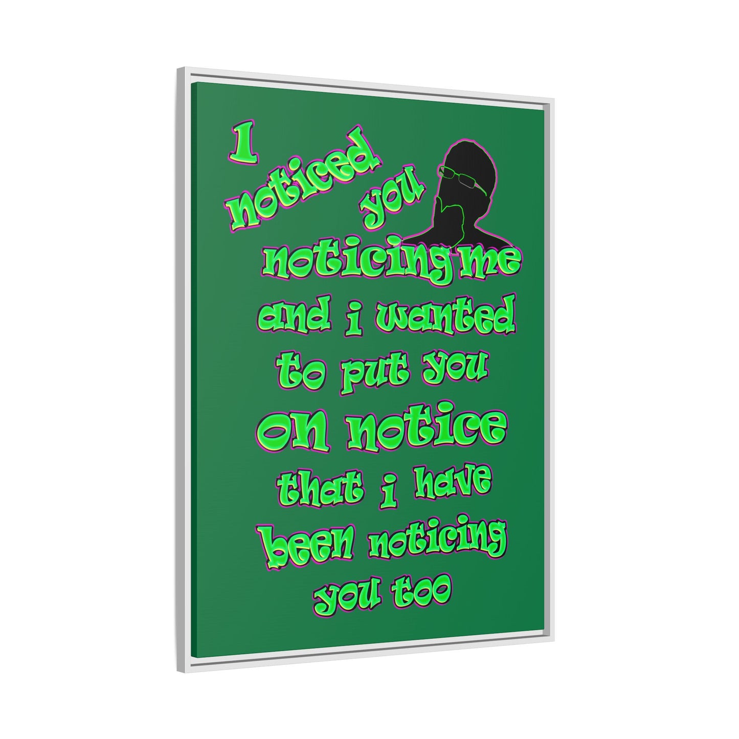 noticed you noticing - framed canvas art (dark green)