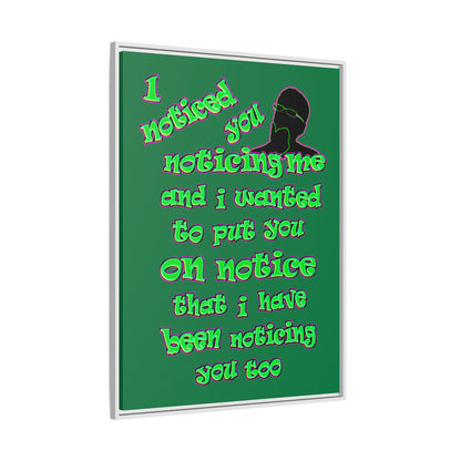 noticed you noticing - framed canvas art (dark green)