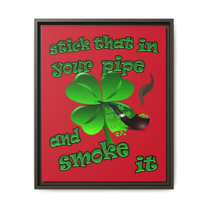 stick that in your pipe and smoke it - framed canvas art (dark red)