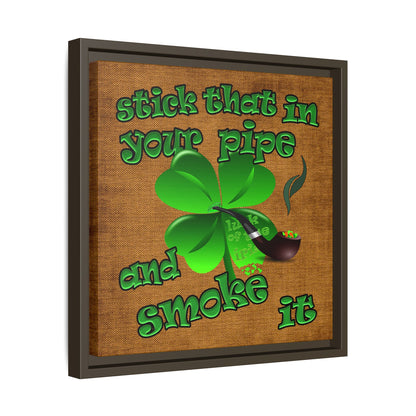 stick that in your pipe and smoke it - framed canvas art (brown papyrus)