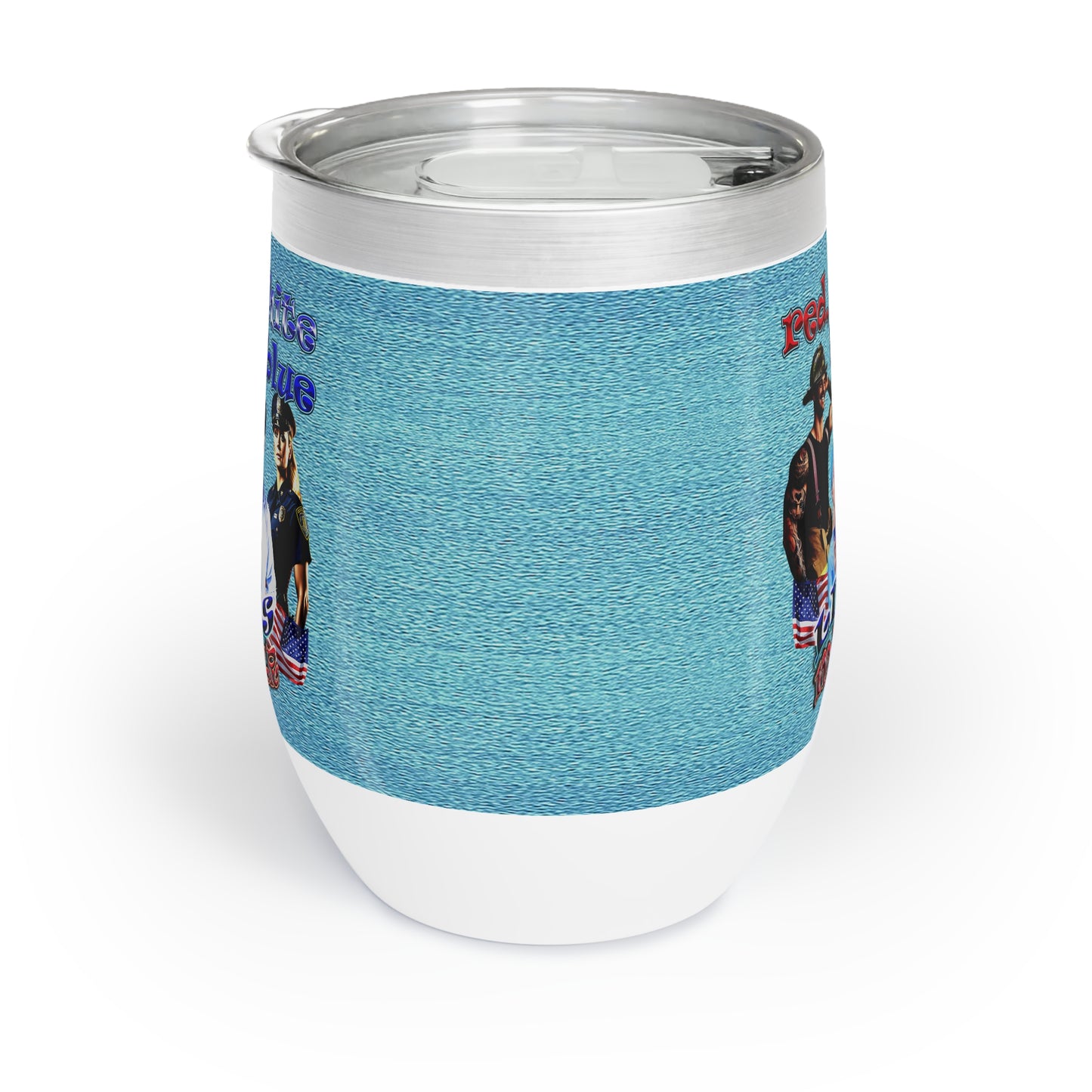 rw&b lives matter - Chill Wine Tumbler (faded blue)
