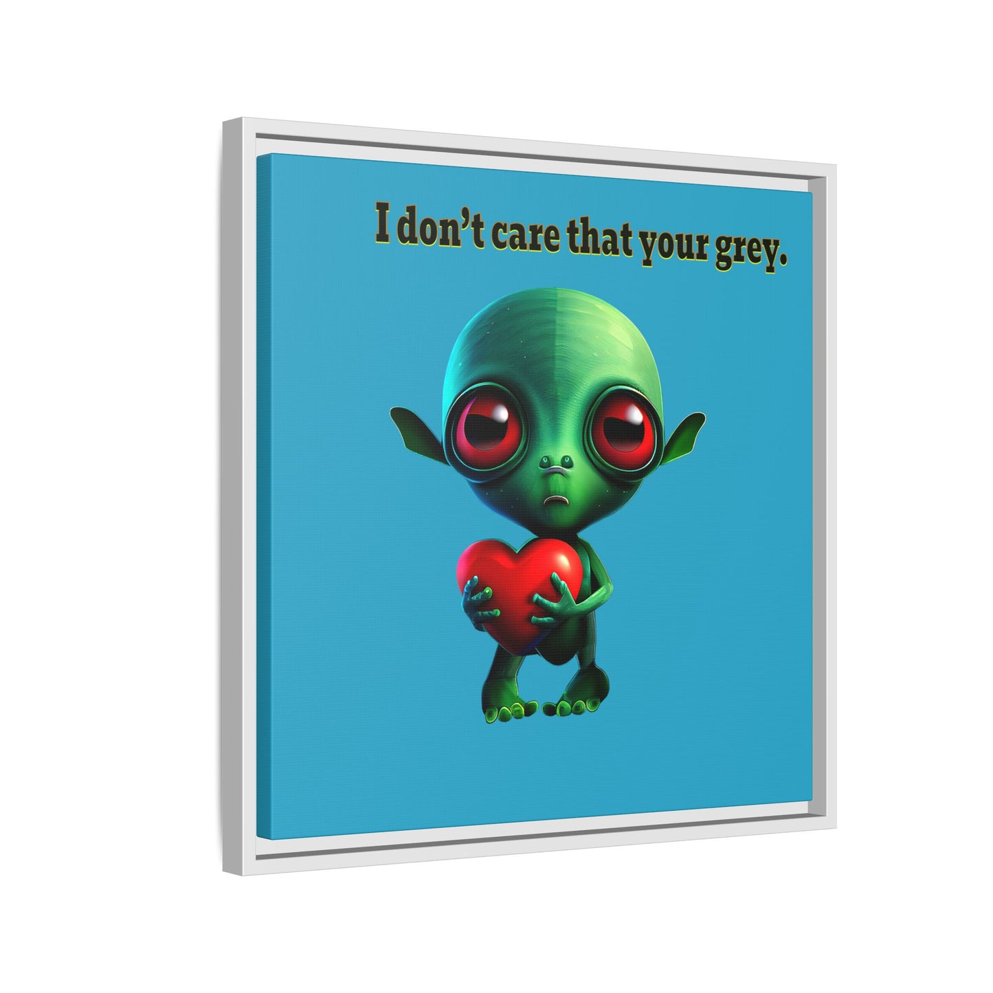 I don't care that your grey - framed canvas art (turquoise)