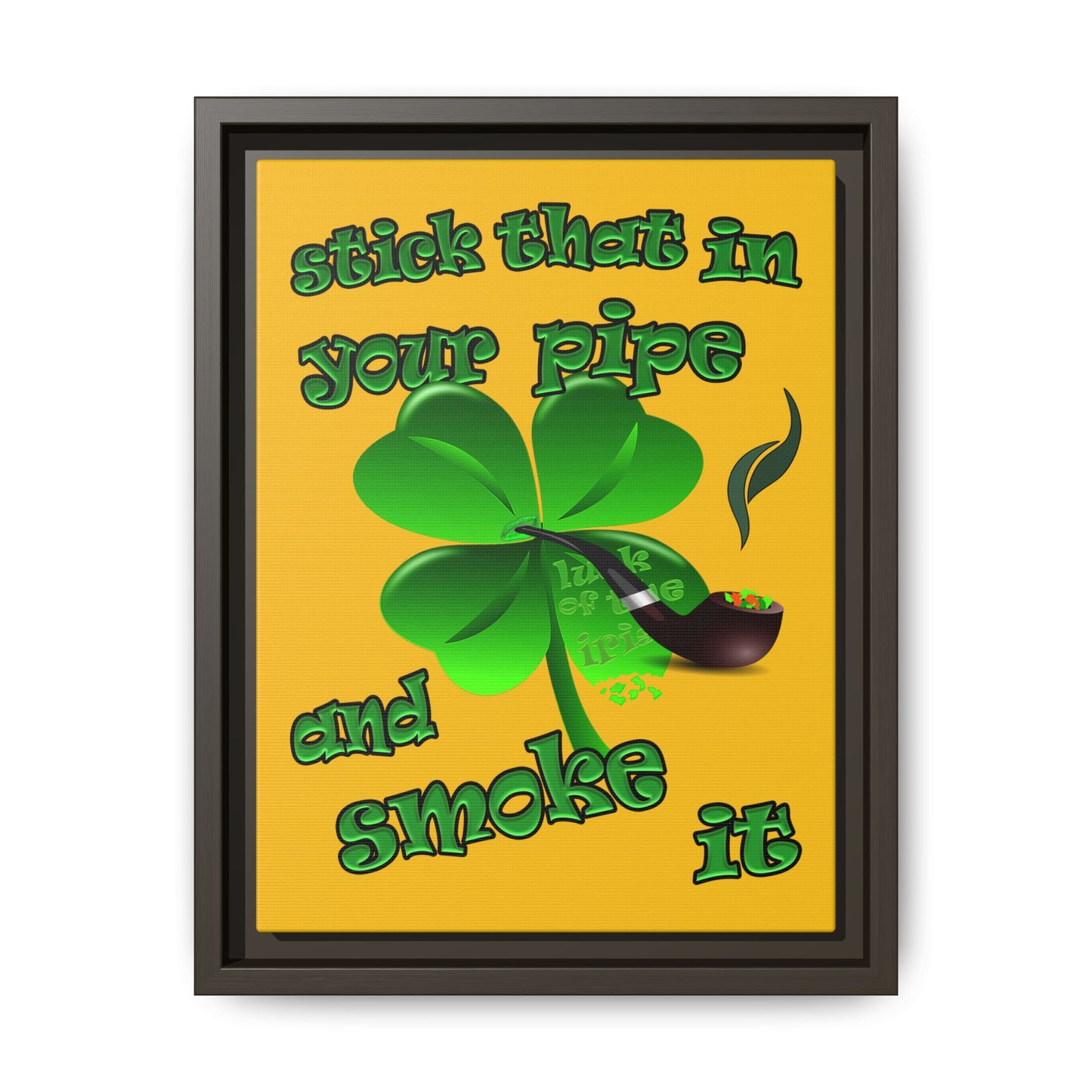 stick that in your pipe and smoke it - framed canvas art (yellow)