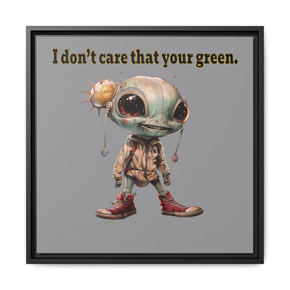 I don't care that your green - framed canvas art (grey)