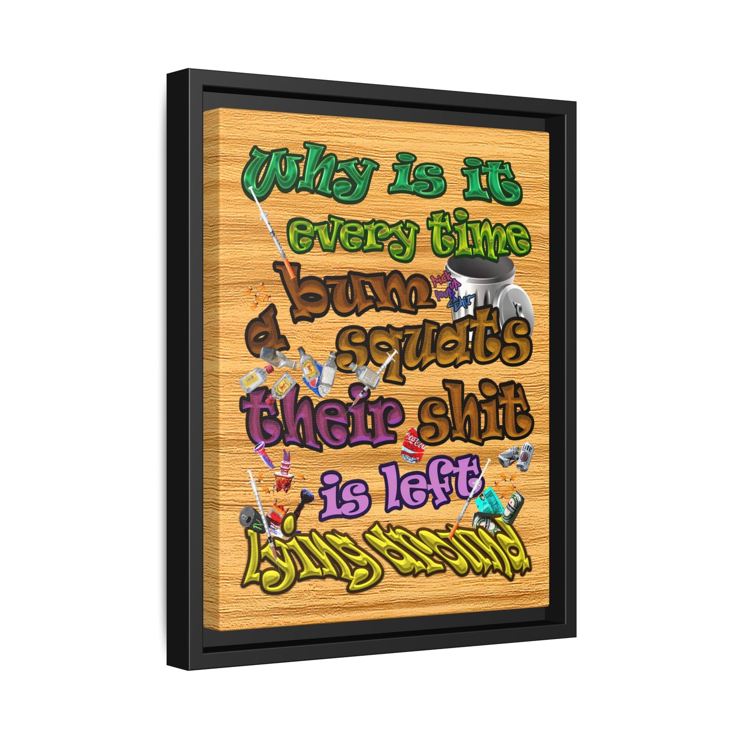 the bum's shit - framed canvas art (butterscotch wood finish)