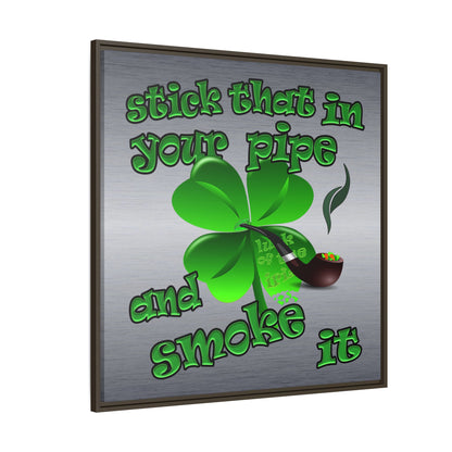 stick that in your pipe and smoke it - framed canvas art (brushed nickel)
