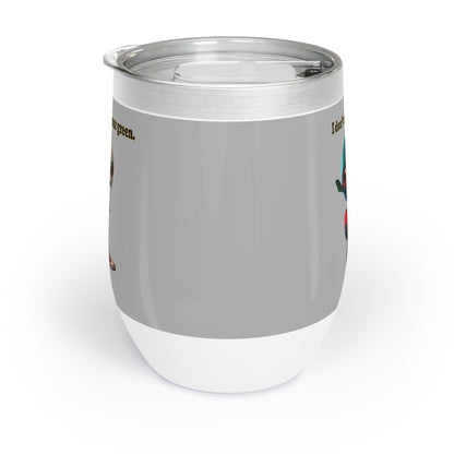 I don't care that your grey - Chill Wine Tumbler (light grey)
