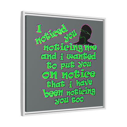 noticed you noticing - framed canvas art (dark grey)