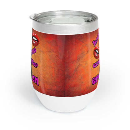 hoes b4 bros - Chill Wine Tumbler (burnt orange)