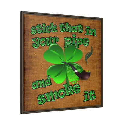 stick that in your pipe and smoke it - framed canvas art (brown papyrus)