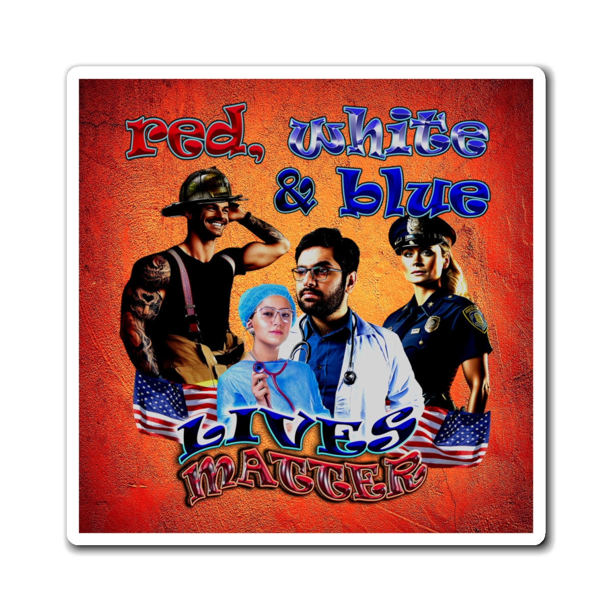 rw&b lives matter - Magnets - (burnt orange)