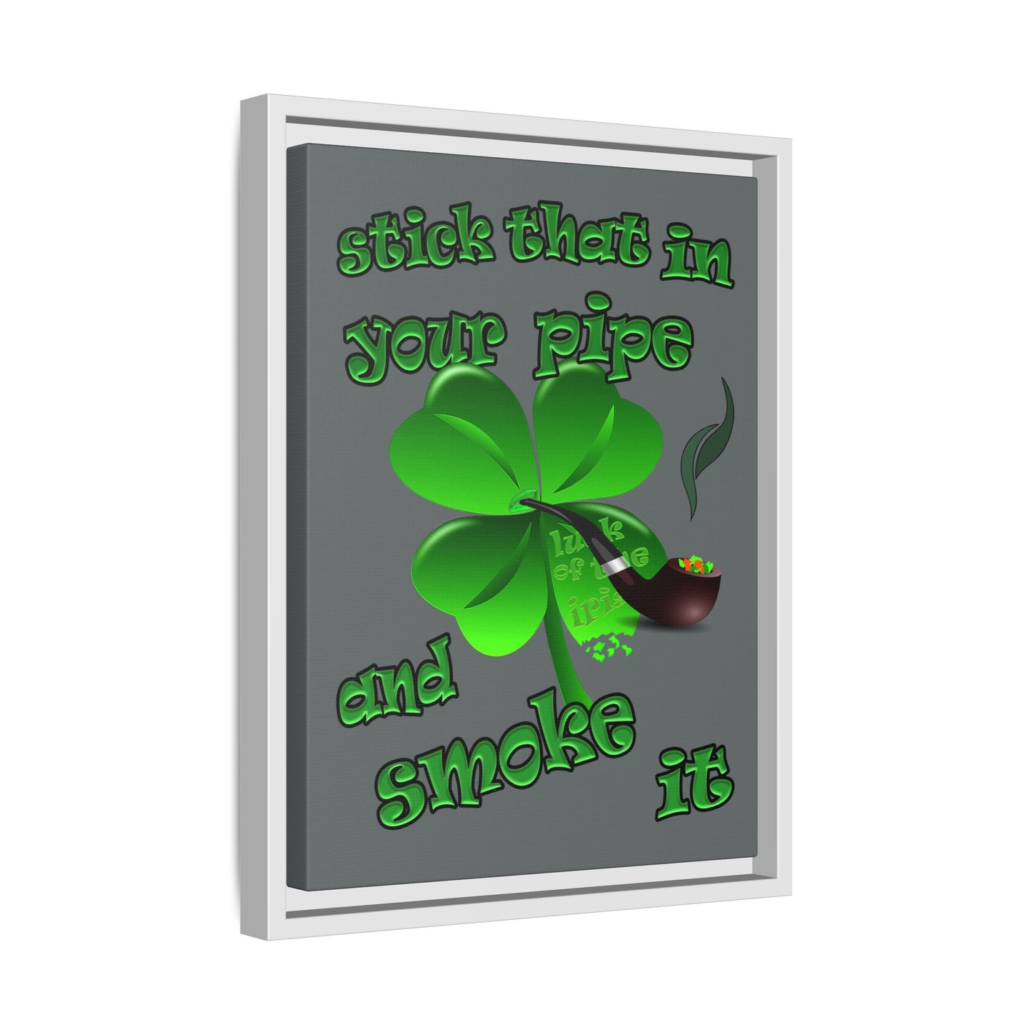 stick that in your pipe and smoke it - framed canvas art (dark grey)