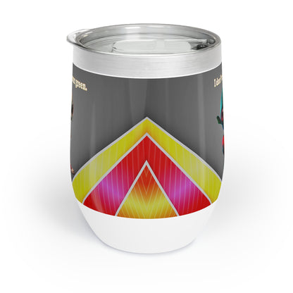 I don't care that your grey - Chill Wine Tumbler (rainbow split)